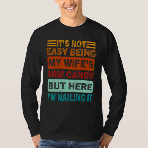 Camiseta Não é Fácil Ser o Brinquedo da Minha Esposa Mas Aq