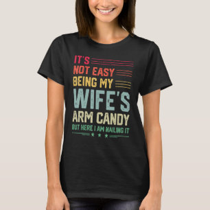Camiseta Não é fácil ser o doce de braço da minha esposa aq