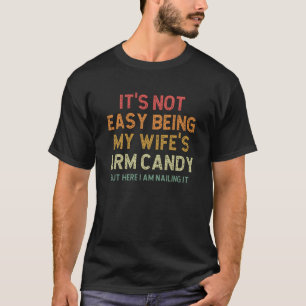 Camiseta Não é fácil ser o marido de braço doce da minha mu
