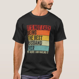 Camiseta Não É Fácil Ser O Melhor Marido De Todos Engraçado