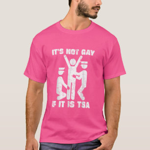 Camiseta Não é Gay se é segurança TSA