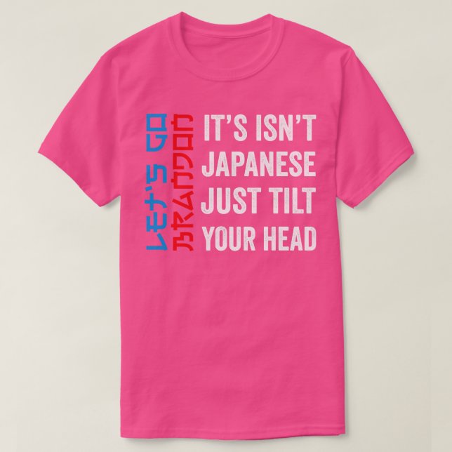Camiseta Não É Japonês, Apenas Incline Sua Cabeça, Vamos Br (Frente do Design)