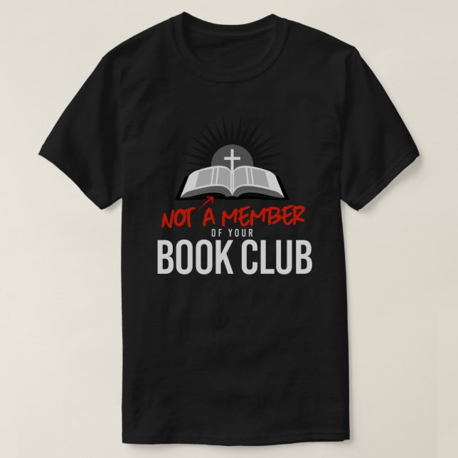 Camiseta Não é membro do seu clube de livros (Frente do Design)