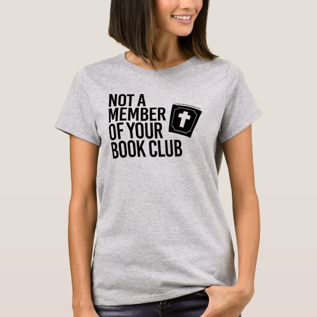 Camiseta Não é membro do seu clube de livros (Frente)