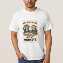 Camiseta Não É Meu Circo, Não Meus Macacos - Monge Engraçad