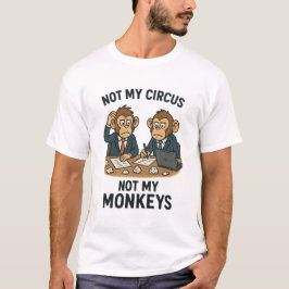 Camiseta Não É Meu Circo, Não Meus Macacos - Monge Engraçad