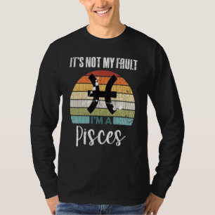 Camiseta Não É Minha Culpa Peixes Símbolo Zodiac