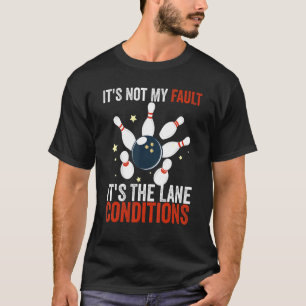 Camiseta Não é minha equipe B de Boliche de condições de da