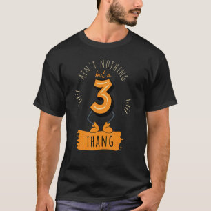 Camiseta Não é nada além de um aniversário de 3 anos de 3 T
