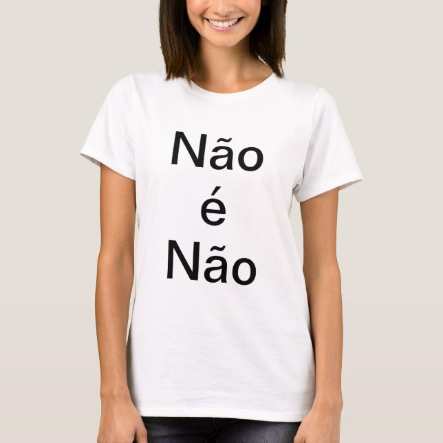 Camiseta Não é não (Frente)