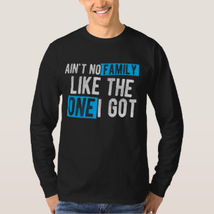 Camiseta NÃO É NENHUMA Família COMO A QUE TENHO Aprecia Fam