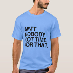 CAMISETA NÃO É NINGUÉM HORA OBTIDA PARA AQUELE