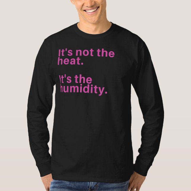 Camiseta Não é o calor É a umidade (Frente)