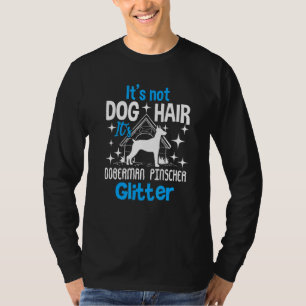 Camiseta Não É O Doberman Pincher Hair