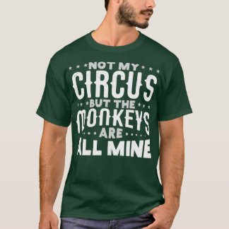 Camiseta Não é o meu circo, mas os macacos são todos meus