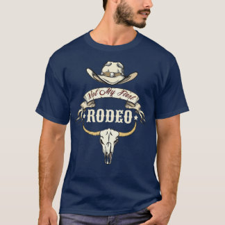 Camiseta Não é o meu primeiro crânio de touro rodeio no oes