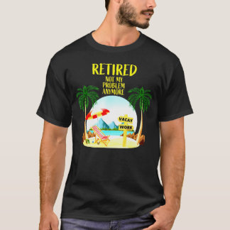 Camiseta Não é o meu problema mais 2020, homens reformados,