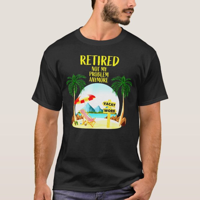 Camiseta Não é o meu problema mais 2020, homens reformados, (Frente)