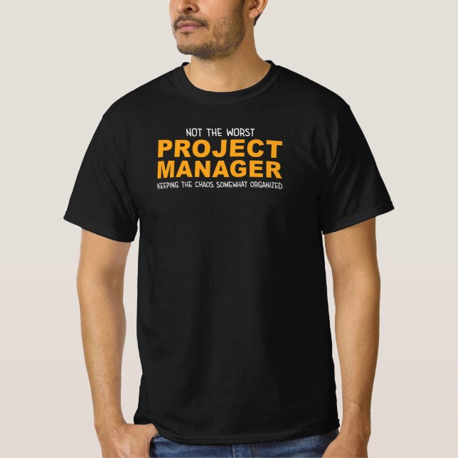 Camiseta Não é o pior gerente de projetos Engraçado PM (Frente)