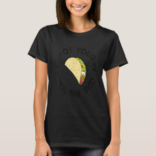 Camiseta Não é o seu café da manhã Taco 21