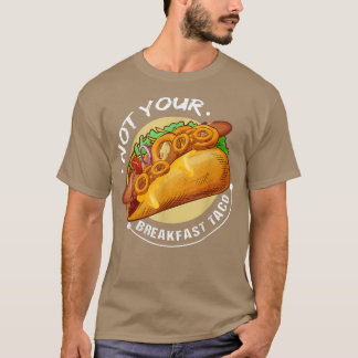 Camiseta Não é o seu café da manhã Tacs Design engraçados T