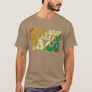 Camiseta Não é o seu chá de café da manhã