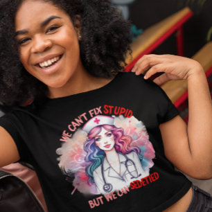Camiseta Não é Possível Corrigir Estúpidos: Curando em uma