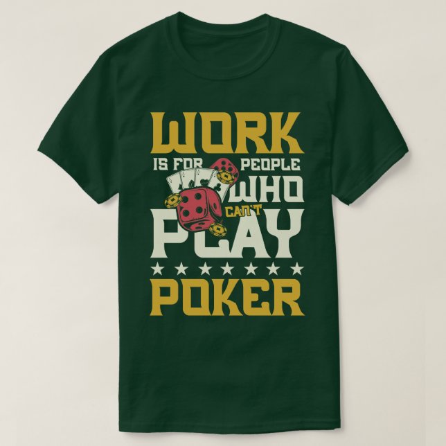 Camiseta Não é possível jogar pôquer (Frente do Design)