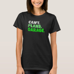 Camiseta Não é possível planejar a Cara mecânica de garagem