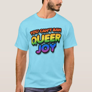 Camiseta Não é Possível Proibir a Alegria Queer
