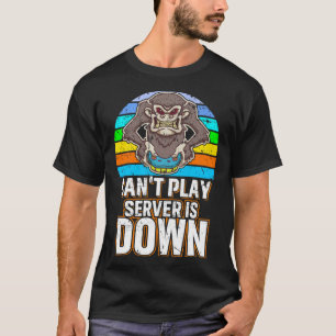 Camiseta Não é possível reproduzir o servidor com o gamer d