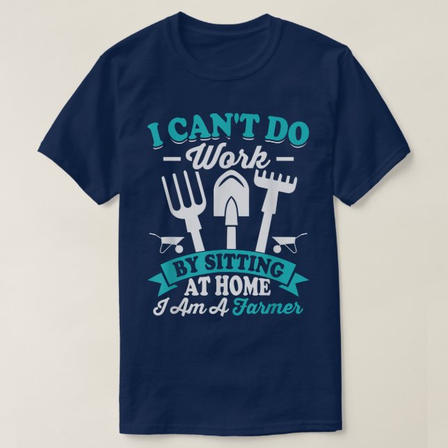 Camiseta Não é possível trabalhar em casa com um trator de  (Frente do Design)
