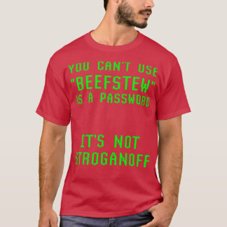 Camiseta Não É Possível Usar O Beefstew Como Senha Não É O