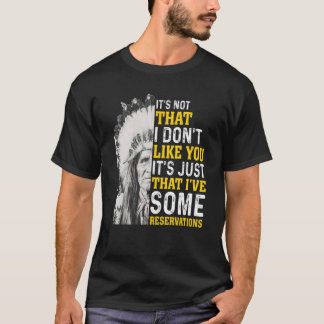 Camiseta Não é que eu não goste de você nativo americano