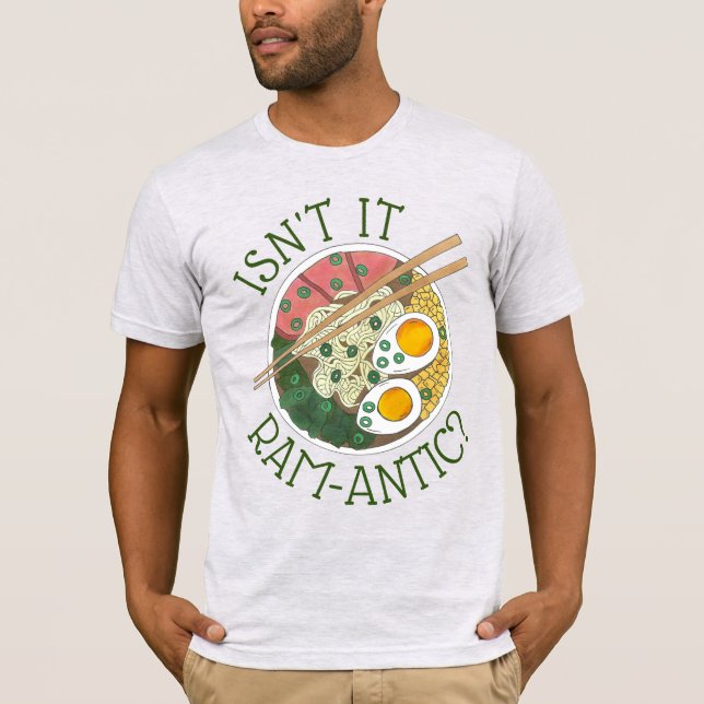 Camiseta Não é Ram-Antic (Romântico) Ramen Noodles Love? (Frente)