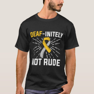 Camiseta Não é Rude. Asl Sinal de Deficiência Auditiva