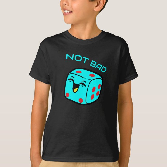Camiseta Não é Ruim Dado Rindo (Frente)