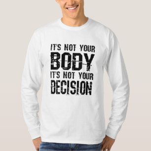 Camiseta Não é seu corpo, não é sua decisão