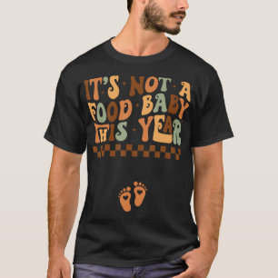 Camiseta Não É Um Bebê Comida Este Ano De Ação De Graças