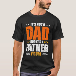Camiseta Não É Um Bod Pai É Uma Figura Do Pai