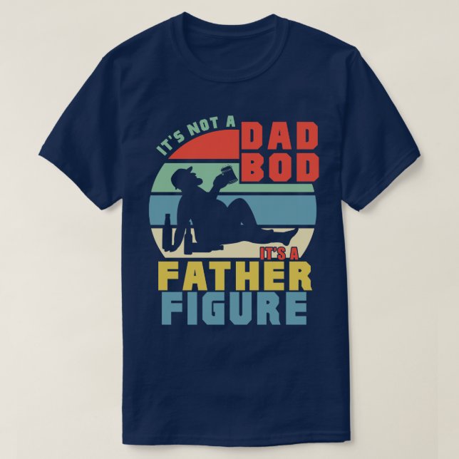 Camiseta Não É Um Bod Pai É Uma Figura Padre (Frente do Design)