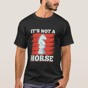 Camiseta Não É Um Cavalo Xadrez Cavaleiro Jogador De Xadrez