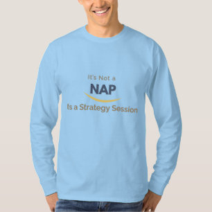 Camiseta Não é um cochilo, é uma sessão de estratégia