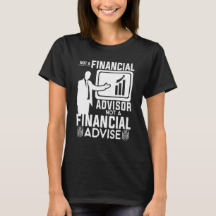 Camiseta Não É Um Consultor Financeiro Nem Um Parecer Finan
