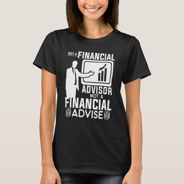 Camiseta Não É Um Consultor Financeiro Nem Um Parecer Finan (Frente)