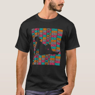 Camiseta Não É Um Corpo De Pai É Uma Figura Paterna Dia Dos