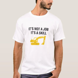 Camiseta Não É Um Emprego É Um Operador Habilidoso