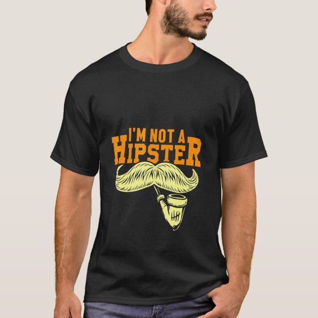 Camiseta Não É Um Hipster De Tubagem De Bigode Que O Fumado (Frente)