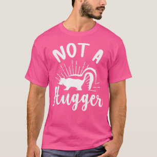 Camiseta Não É Um Hugger Skunk Lover Skunk Boy Skunk