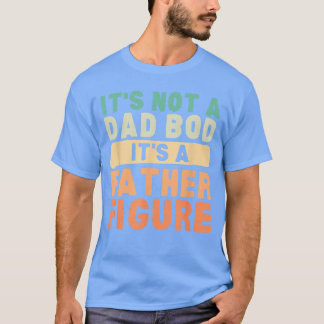 Camiseta Não É Um Pai BOD É Uma Figura Paterna Dia Dos Pais